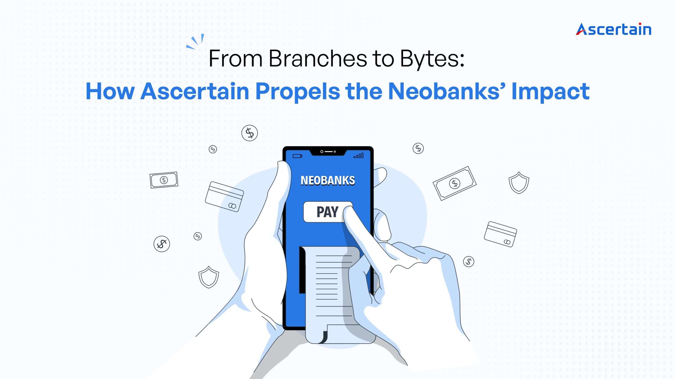 ASC blog 281123 Neobanking - Ascertain Technologies