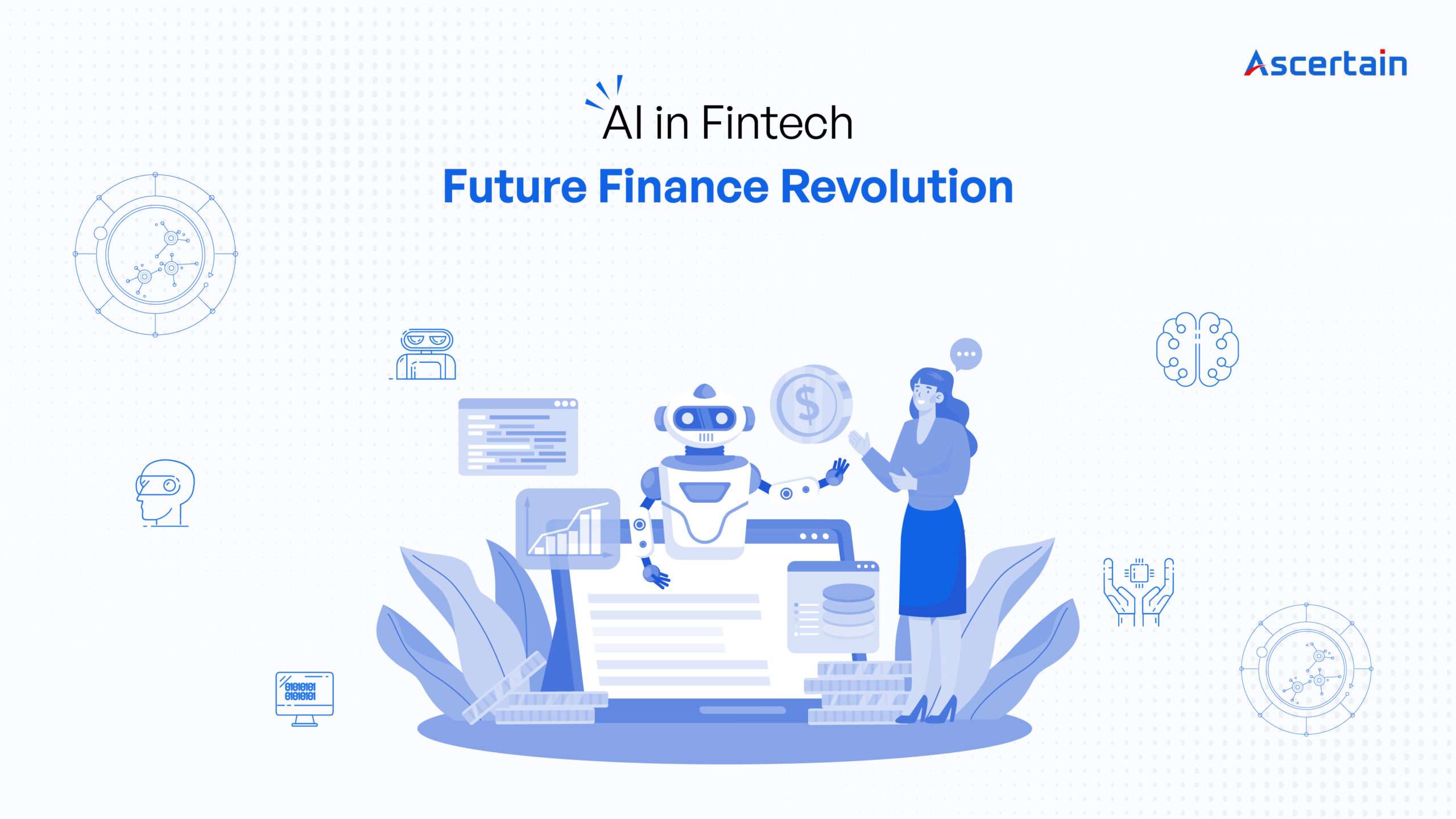 AI in Fintech AI in Fintech - Ascertain Technologies